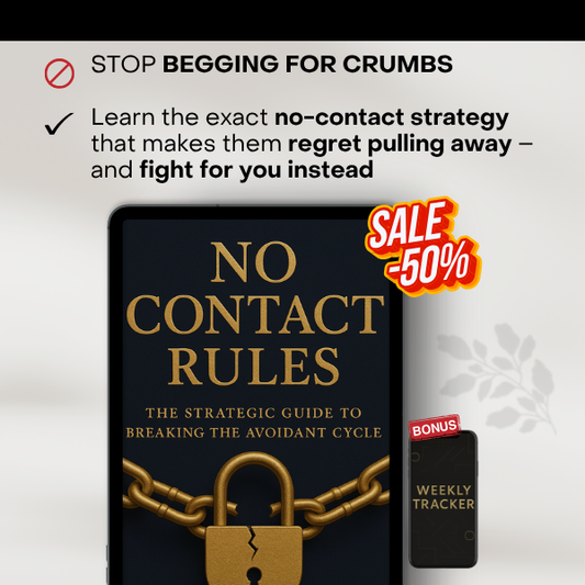 NO CONTACT RULES:   The Strategic Guide to Breaking the AVOIDANT Cycle